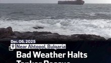 Bad Weather Halts Tanker Rescue In Black Sea