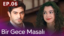 Bir Gece Masali - Episode 6 A Night Story - Full Episodes