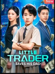 Little Trader Saves His Dad
