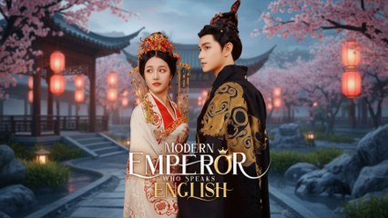 Modern Emperor Who Speaks English FULL - 2025