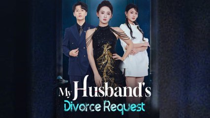 My Husband's Divorce Request FULL - 2025