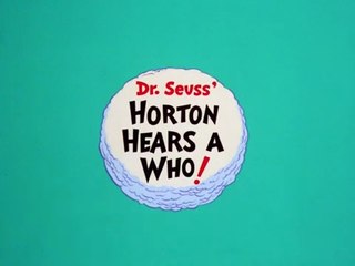0 Horton Ouve um Who (Dr. Seuss 1970)