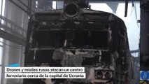 Drones y misiles rusos atacan un centro ferroviario cerca de Kiev