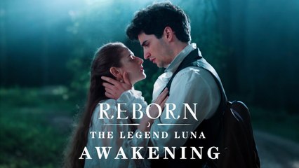 Reborn The Legend Luna Awakening