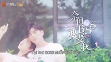 Tại Sao Boss Muốn Cưới Tôi Pần 1 - Tập 1