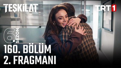 Teşkilat 160.Bölüm - Teşkilat - Sezon 6 - Bölüm 160 - Fragman VCRH STCRH