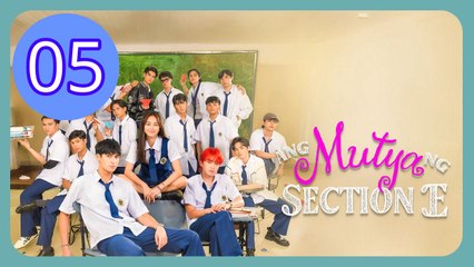 Ang Mutya ng Section E  The Muse of Section E Episode 5 Engsub