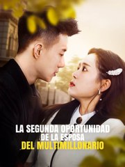 Sub EspaÑOl La Segunda Oportunidad De La Esposa Del Multimillonario Serie Completa
