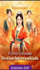 Esp El FéNix Coronado, Destino Intercambiado Serie Completa