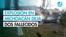Fallecen 2 personas tras explosión de camioneta en Coahuayana, Michoacán