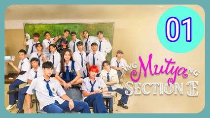 Ang Mutya ng Section E  The Muse of Section E Episode 1 Engsub