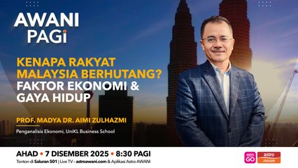 AWANI Pagi: Kenapa rakyat Malaysia berhutang? Faktor ekonomi & gaya hidup