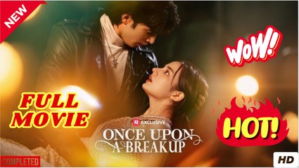 Once Upon A Breakup - Full