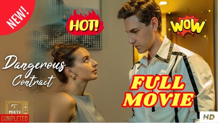 New His Dangerous Contract Miatv - Full Movie