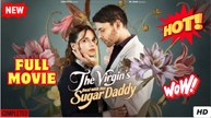 The Virgin's Deal with Her Sugar Daddy Full Movie