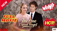 The One I Never Forget Full Movie