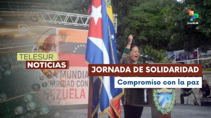 Pueblo cubano reafirma solidaridad inquebrantable con Venezuela