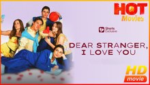 DEAR STRANGER I LOVE YOU
