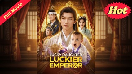 Lucky Daughter Luckier Emperor - Full