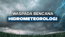 BMKG Peringatkan Potensi Bencana Hidrometeorologi