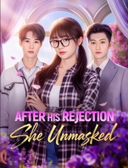 After His Rejection She Unmasked - Drama - Full Movie