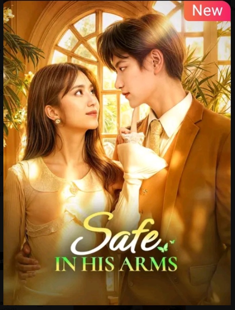 Safe in His Arms Chinese Drama - English Sub