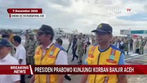 Detik-Detik Prabowo Tiba di Aceh Tinjau dan Kunjungi Korban Banjir-Longsor