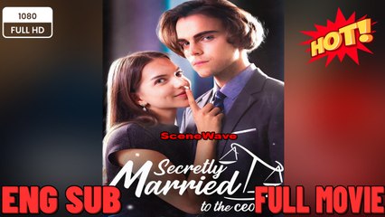 Secretly Married to the CEO- New Movies 2025 -Full Movies English Sub