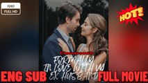Formally in love with My Ex-Husband New Movies 2025 -Full Movies English Sub