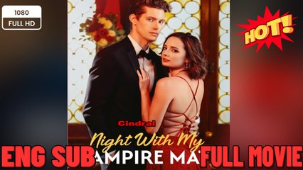 Night With My Vampire Mate New Movies 2025- Full Movies English Sub