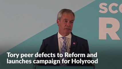 Tory Lord defects to Reform and launches campaign for Holyrood