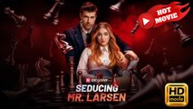 Seducing Mr. Larsen | Full Movie HD  - Drama ShortFilms Hot