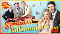 Pregnant After One Night: Spoiled by Four Billionaires | Full Movie HD - Best Drama ShortFilms Romance Love