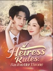 Heiress Rules Back to Her Throne - Drama FULL MOVIES ENGLISH SUB
