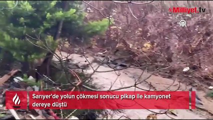 Sarıyer'de yolun çökmesi sonucu pikap ile kamyonet dereye düştü