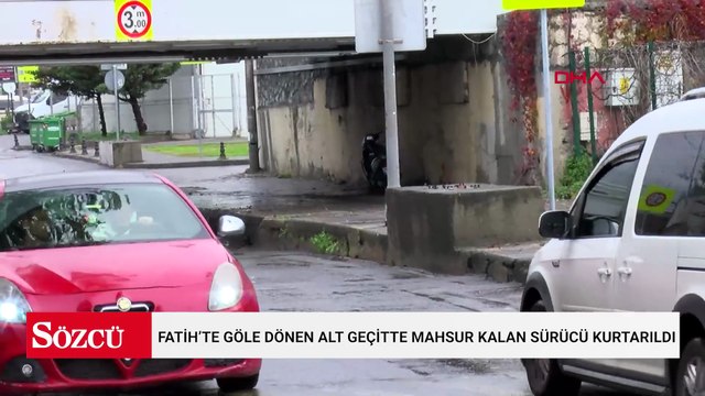 Fatih’te göle dönen alt geçitte mahsur kalan sürücü kurtarıldı