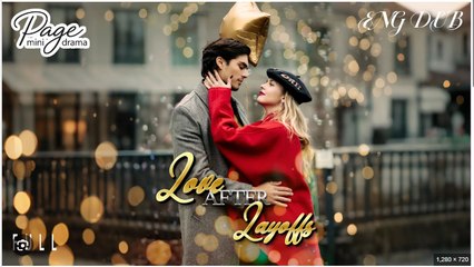 LOVE AFTER LAYOFFS. FULL MOVIES ENGLISH SUB