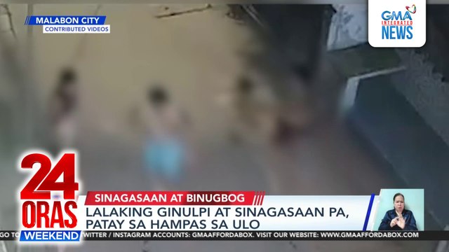 Lalaking ginulpi at sinagasaan pa, patay sa hampas sa ulo | 24 Oras Weekend