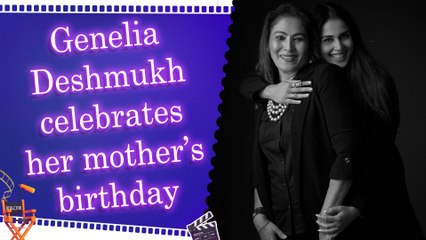 Genelia Deshmukh shares heart-melting birthday post for her mother, says 'I Love you Mumma'