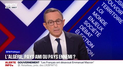 "Le peuple algérien est un peuple ami, (...) le régime algérien est un régime anti-français", estime Bruno Retailleau (LR)