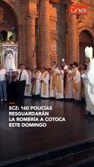 scz: 160 policías resguardarán la romería a Cotoca este domingo