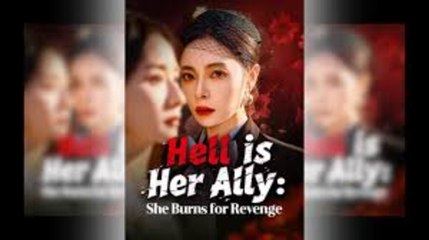 HELL IS HER ALLY SHE BURNS FOR REVENGE - FULL MOVIES ENGLISH SUB
