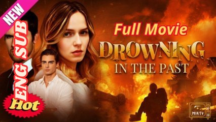 drowning in the past Full Movie HD dailymotion