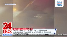 Fire hjts Brazil airport tarmac, flight passengers scramble for escape | 24 Oras Weekend