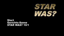 STAR WAS? – Erheben Sie sich!