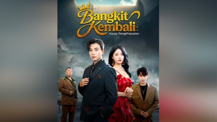 Bangkit Kembali Harga Pengkhianatan Film Lengkap