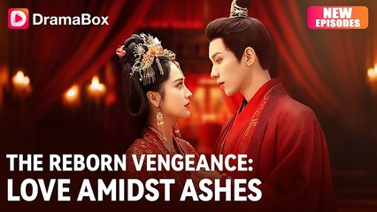 The Reborn Vengeance - Love Amidst Ashes