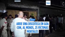 Al menos 25 muertos, entre ellos varios turistas, en un incendio en una discoteca de Goa
