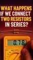Testing Two Resistors in Series | Simple Electronics Demo