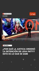 ¿Por qué la justicia ordenó la detención de Lidia Patty? Esto es lo que se sabe